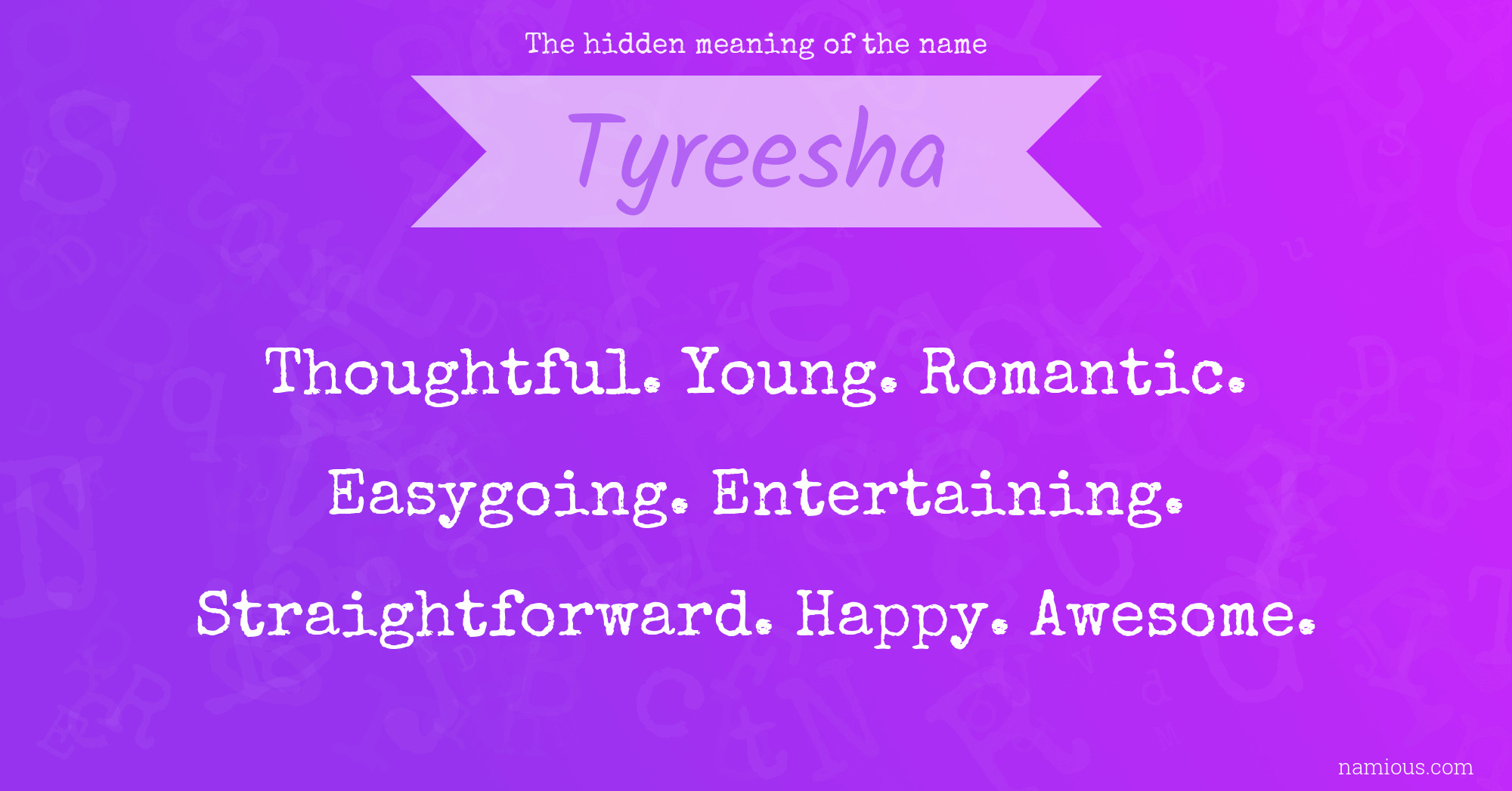 The hidden meaning of the name Tyreesha