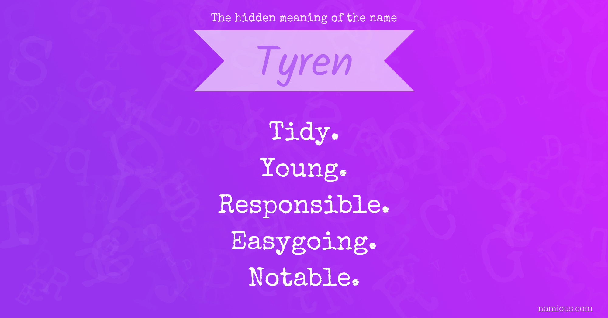 The hidden meaning of the name Tyren