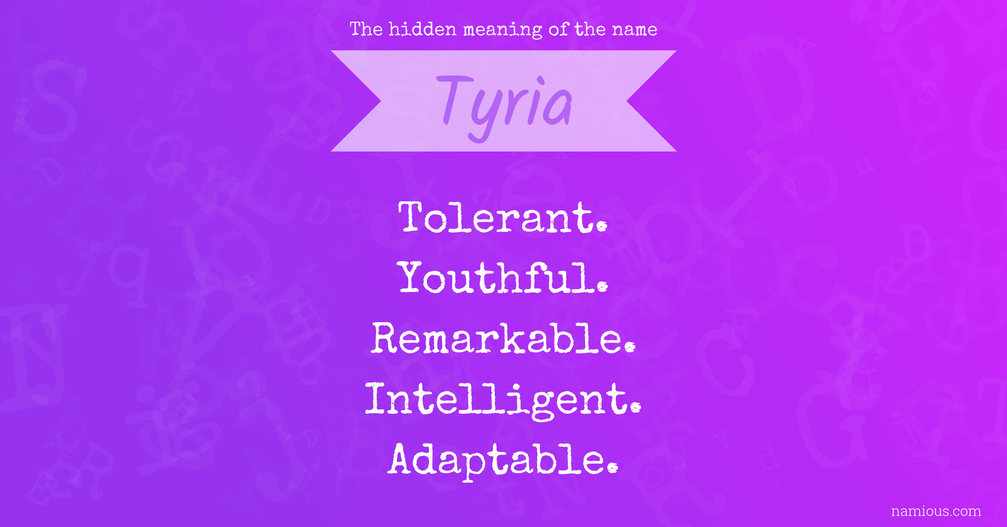 The hidden meaning of the name Tyria