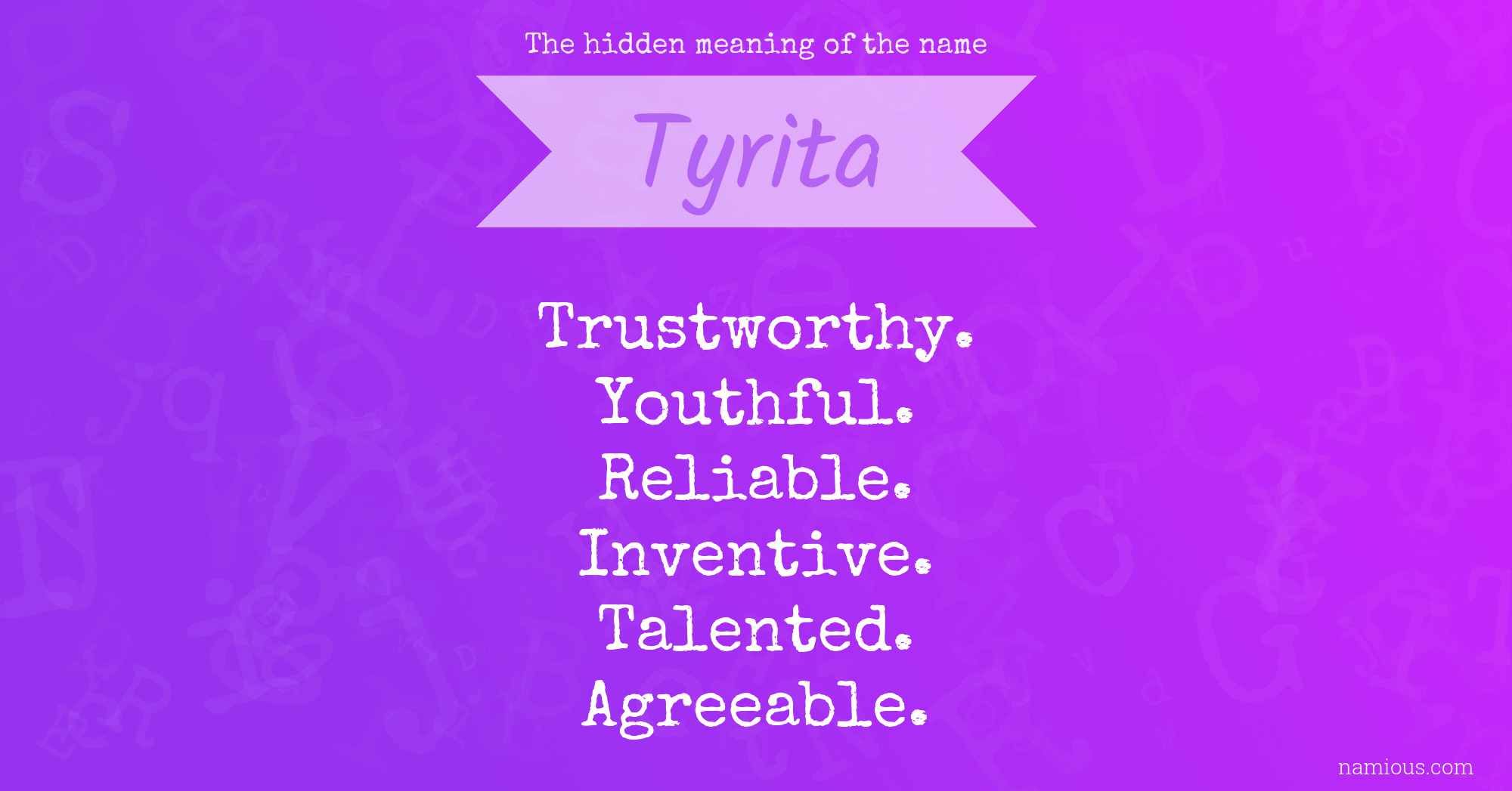 The hidden meaning of the name Tyrita