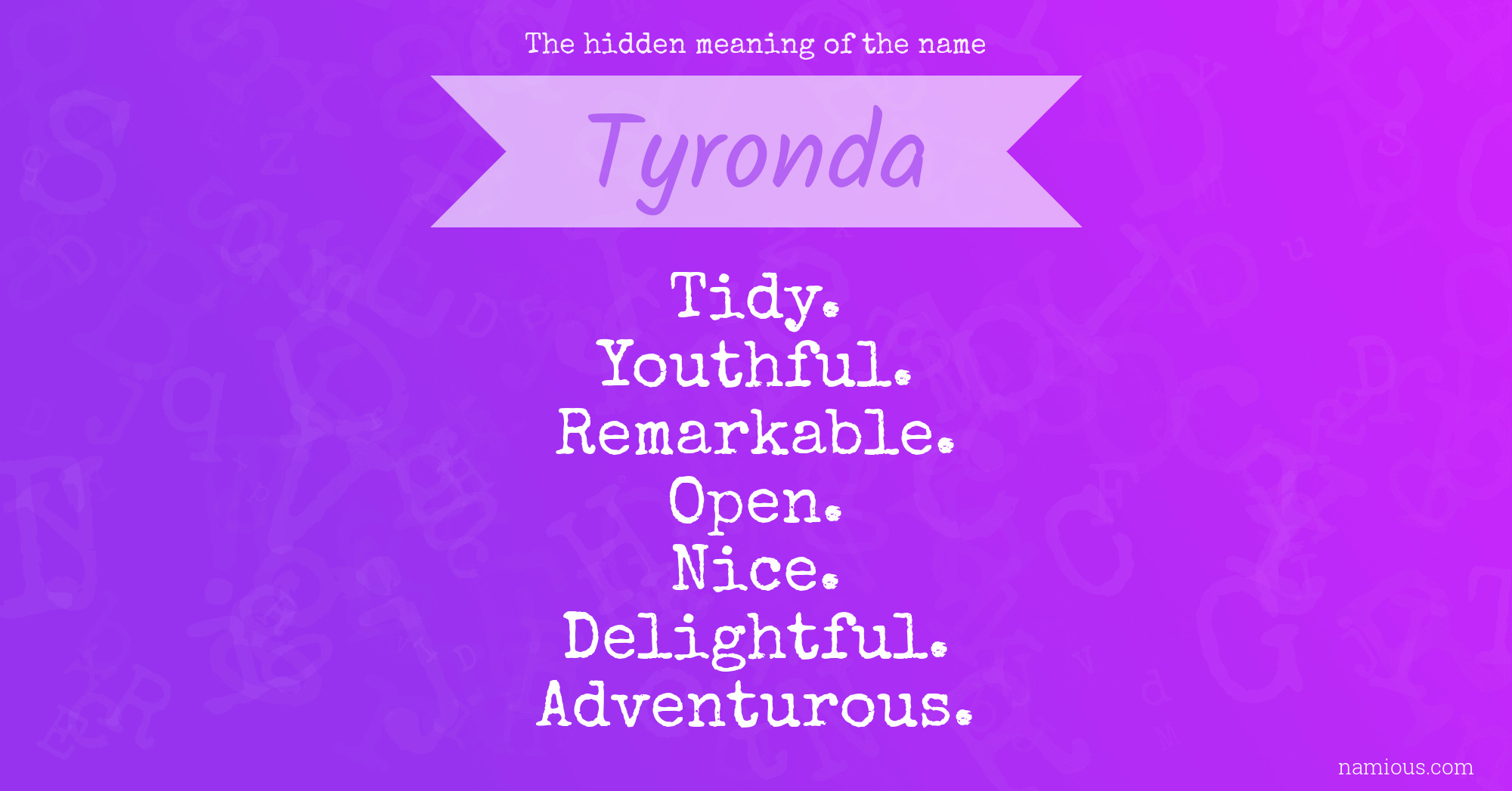 The hidden meaning of the name Tyronda