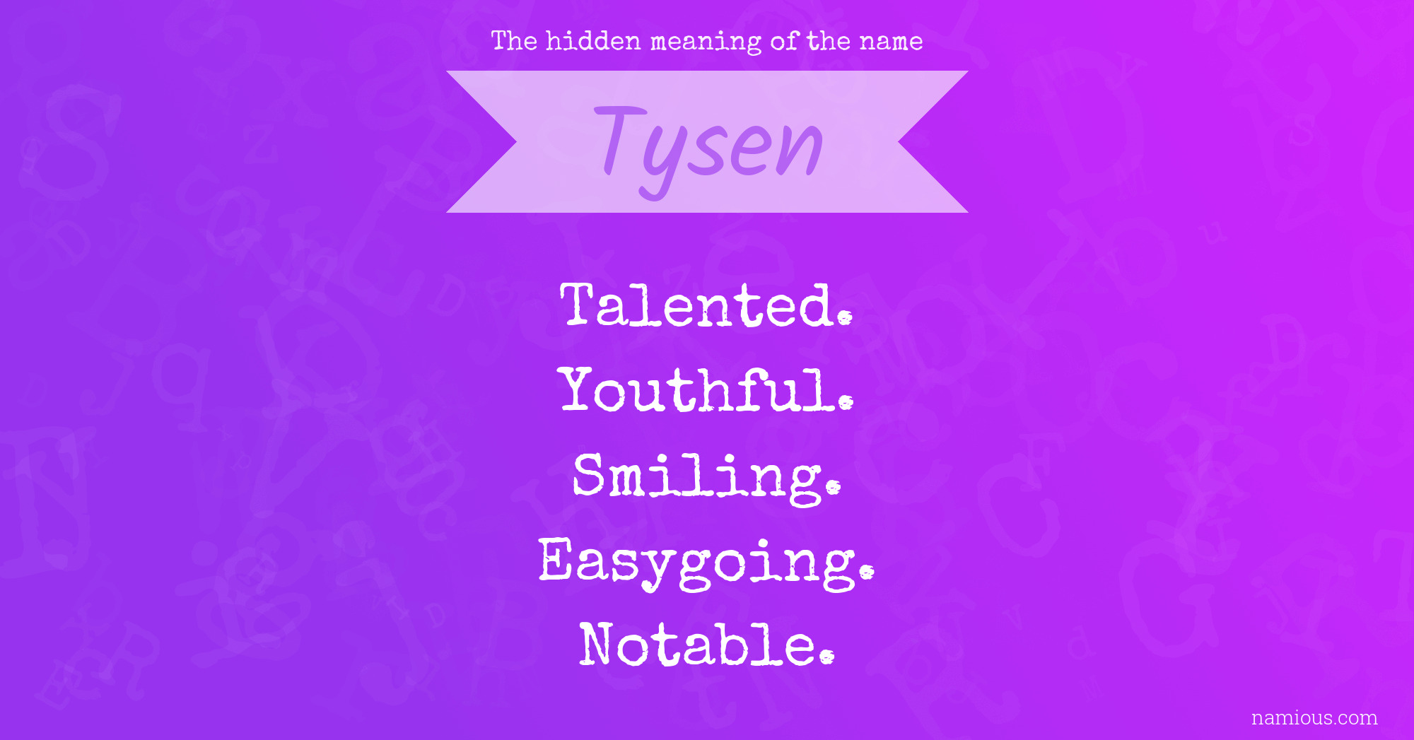 The hidden meaning of the name Tysen