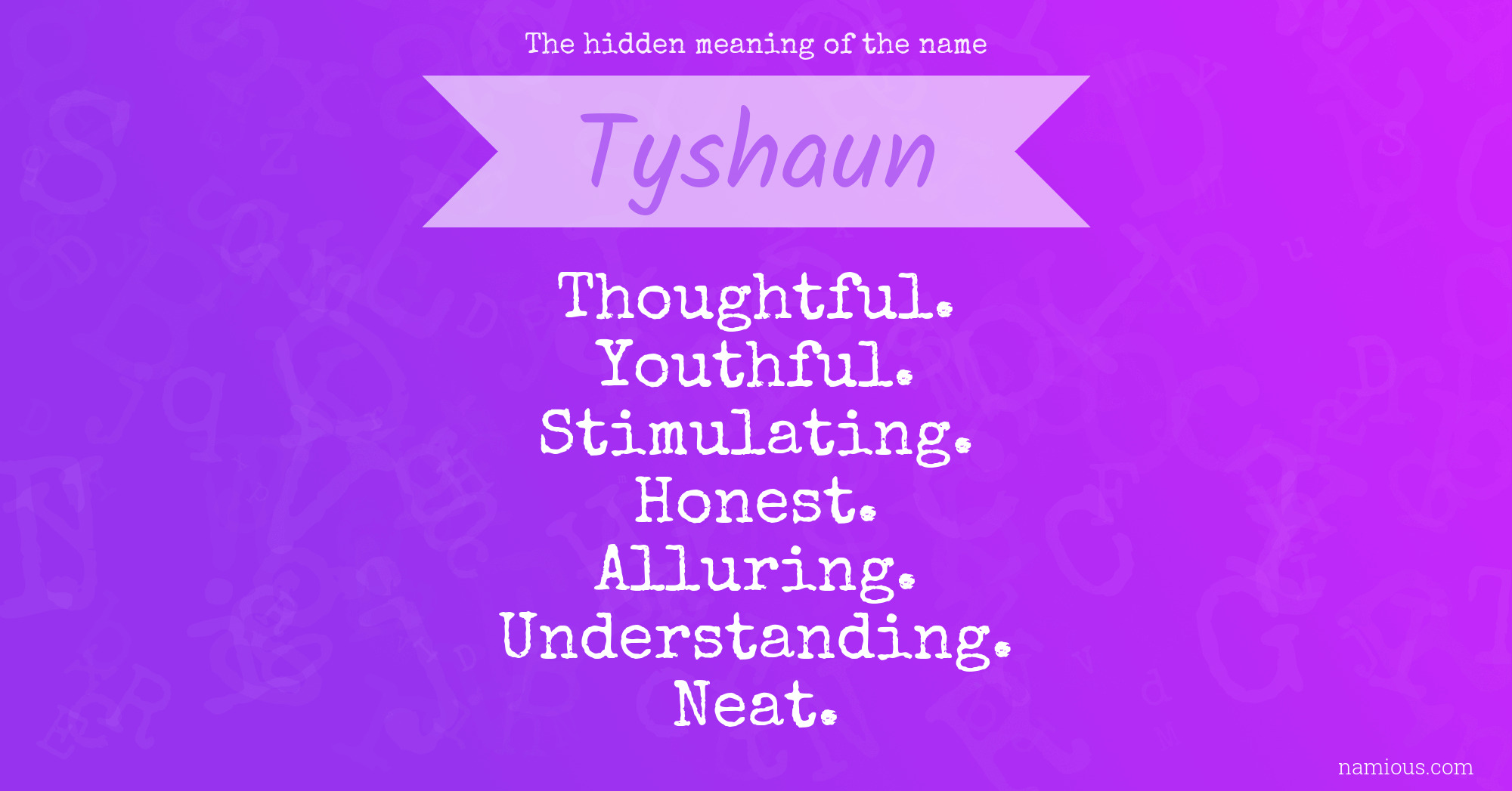 The hidden meaning of the name Tyshaun