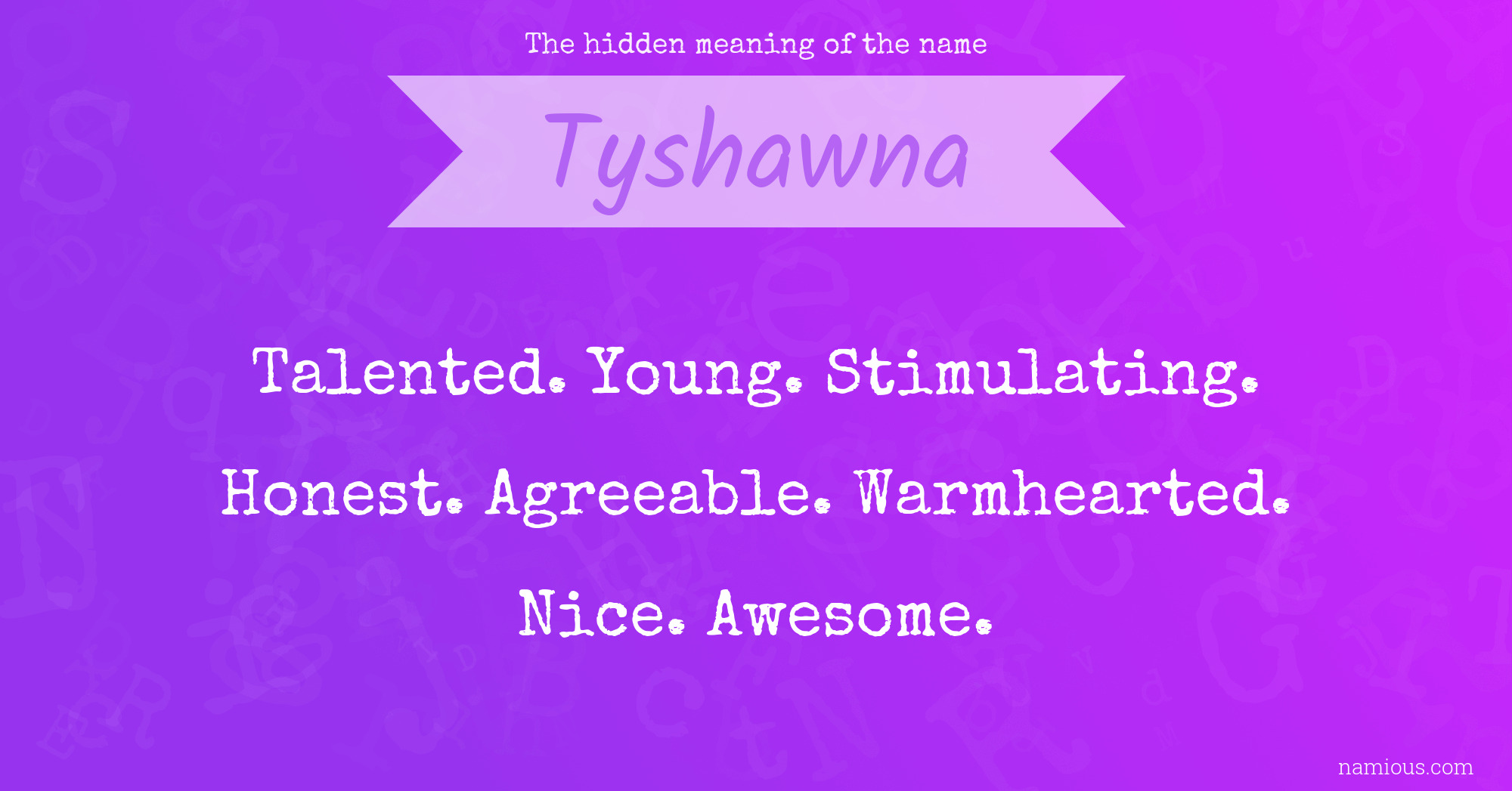 The hidden meaning of the name Tyshawna