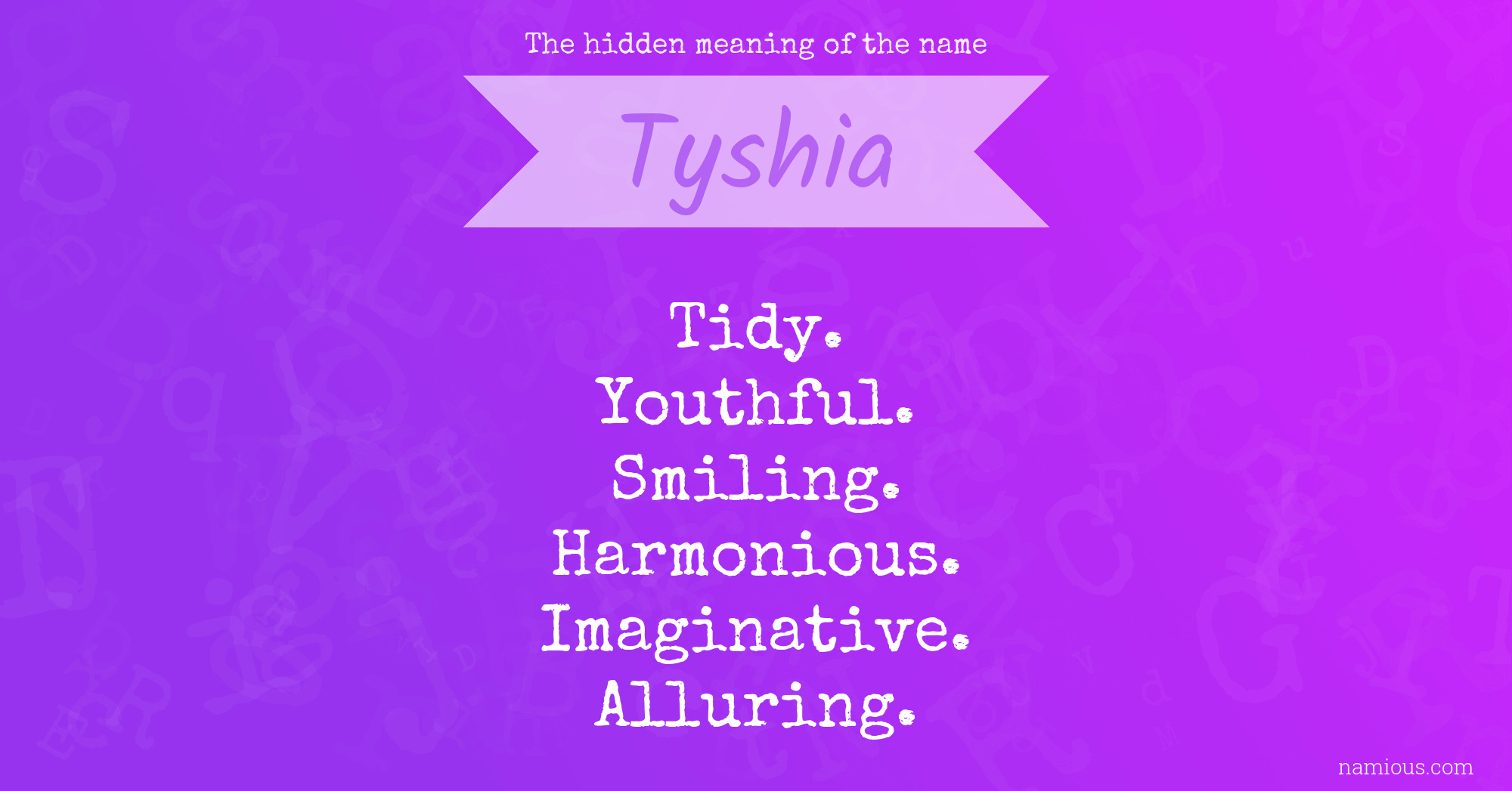 The hidden meaning of the name Tyshia