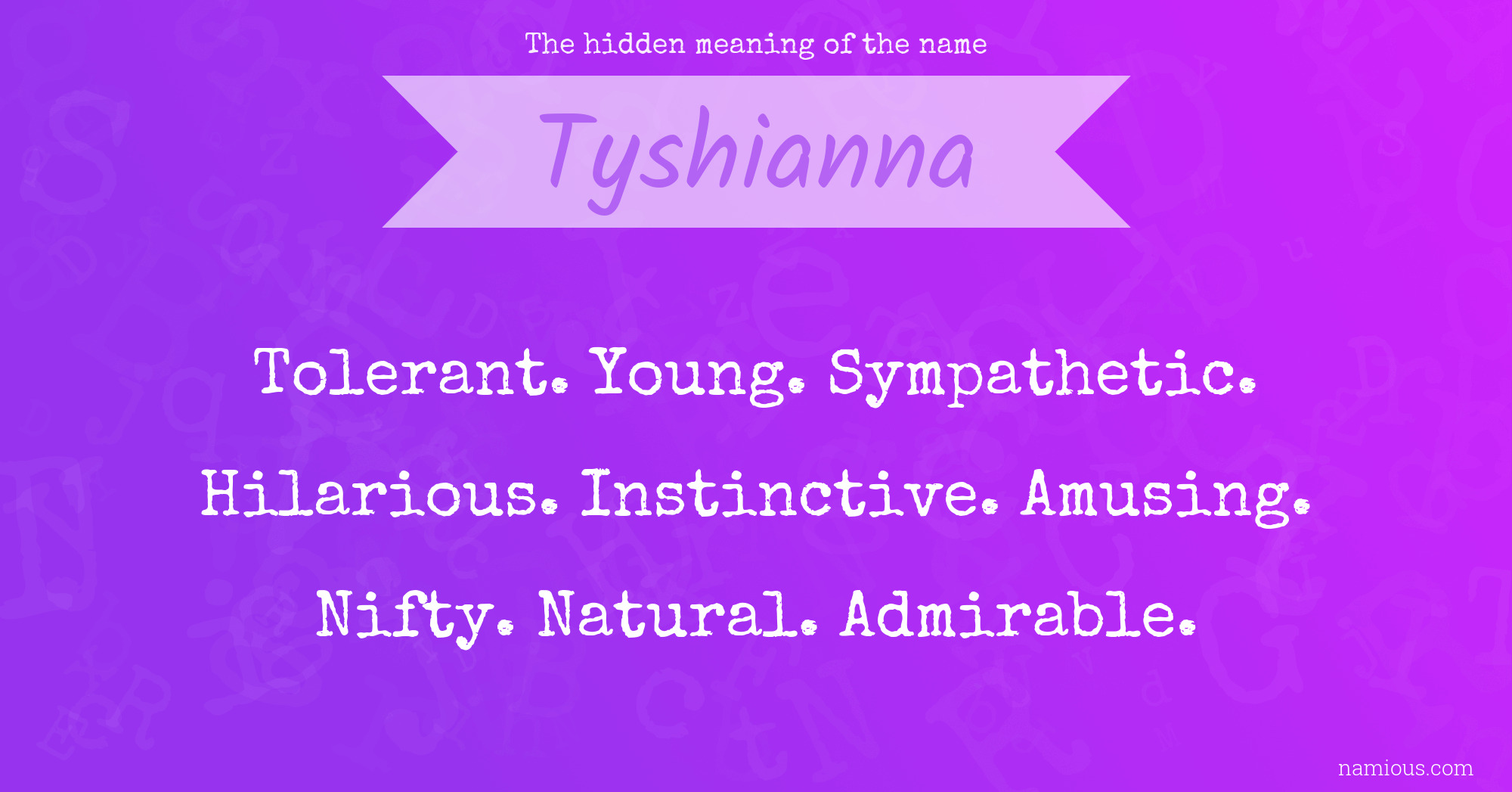 The hidden meaning of the name Tyshianna