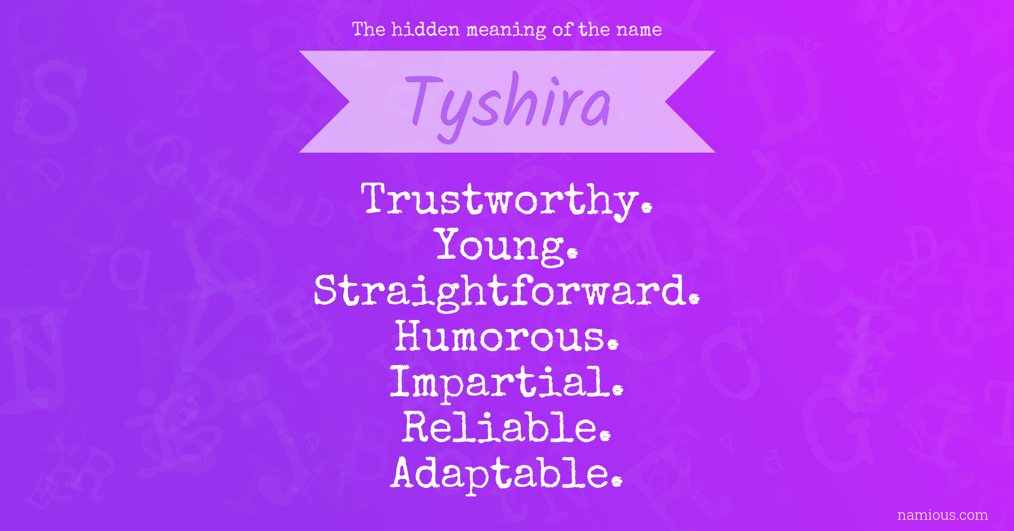 The hidden meaning of the name Tyshira