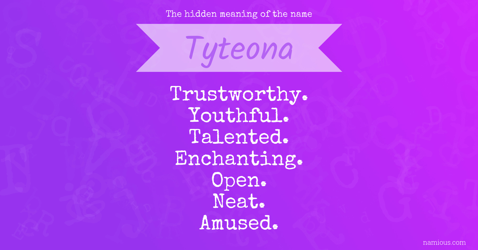 The hidden meaning of the name Tyteona