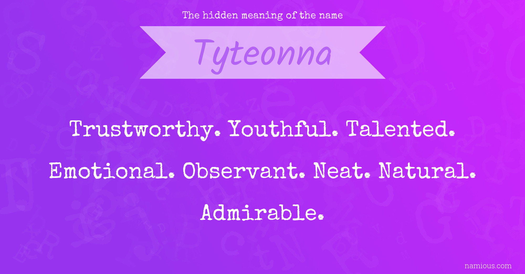 The hidden meaning of the name Tyteonna