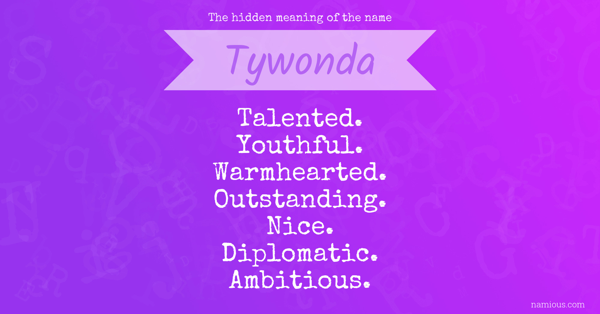 The hidden meaning of the name Tywonda