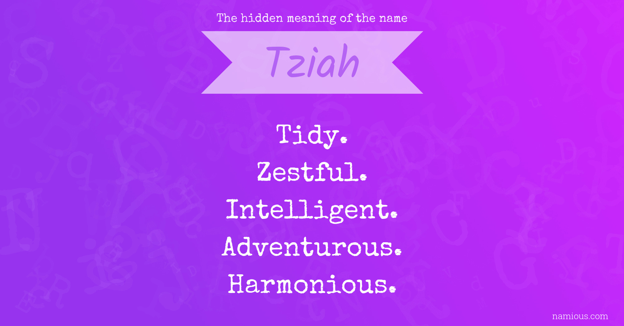 The hidden meaning of the name Tziah