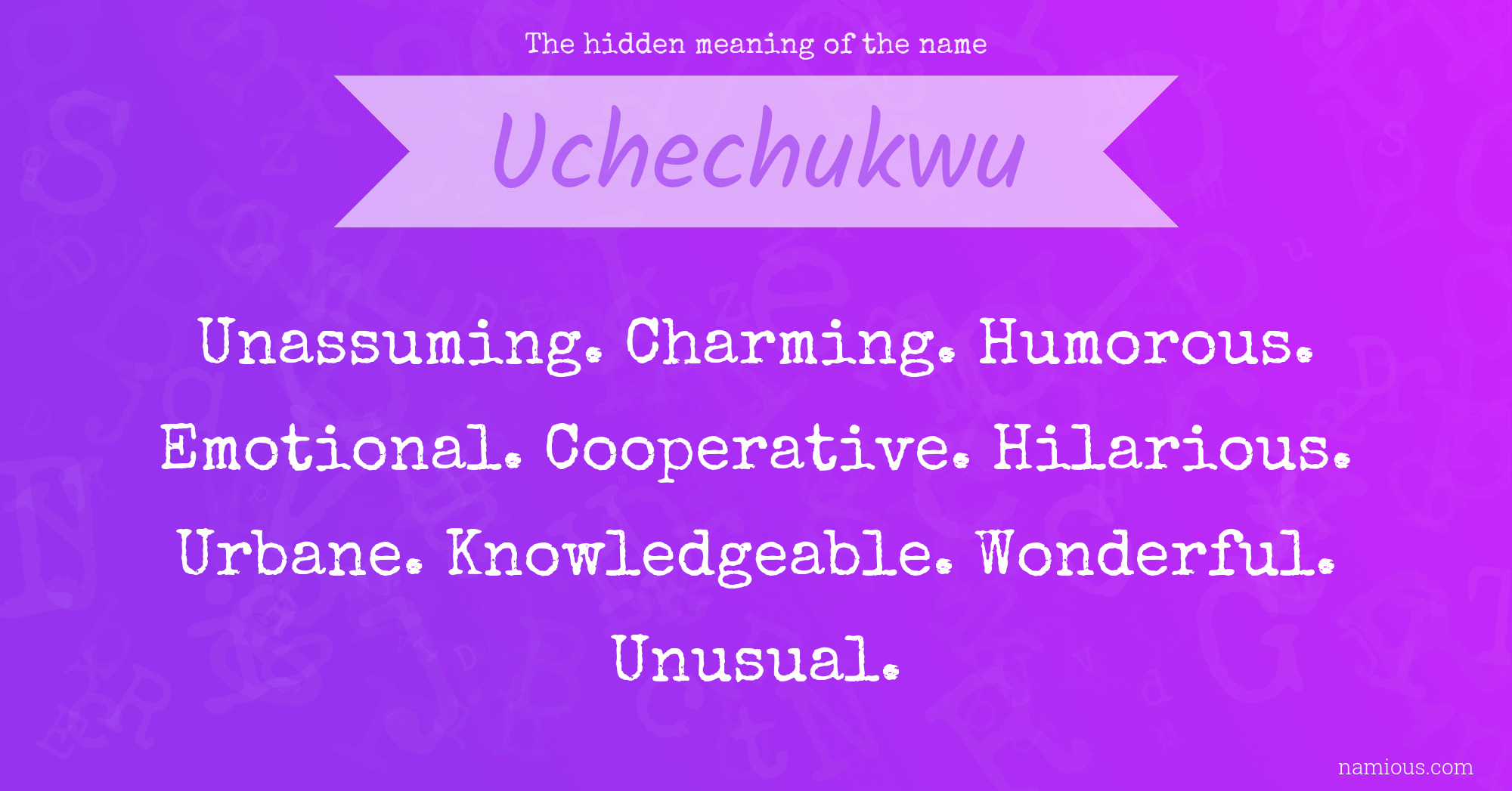 The hidden meaning of the name Uchechukwu