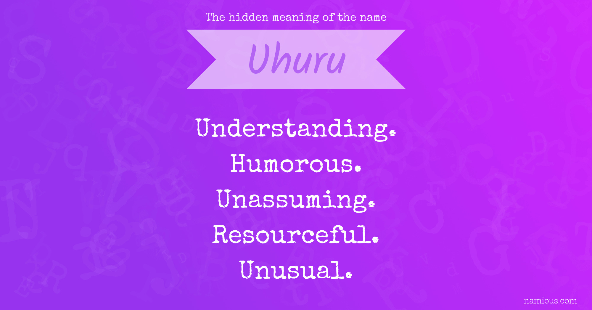 The hidden meaning of the name Uhuru