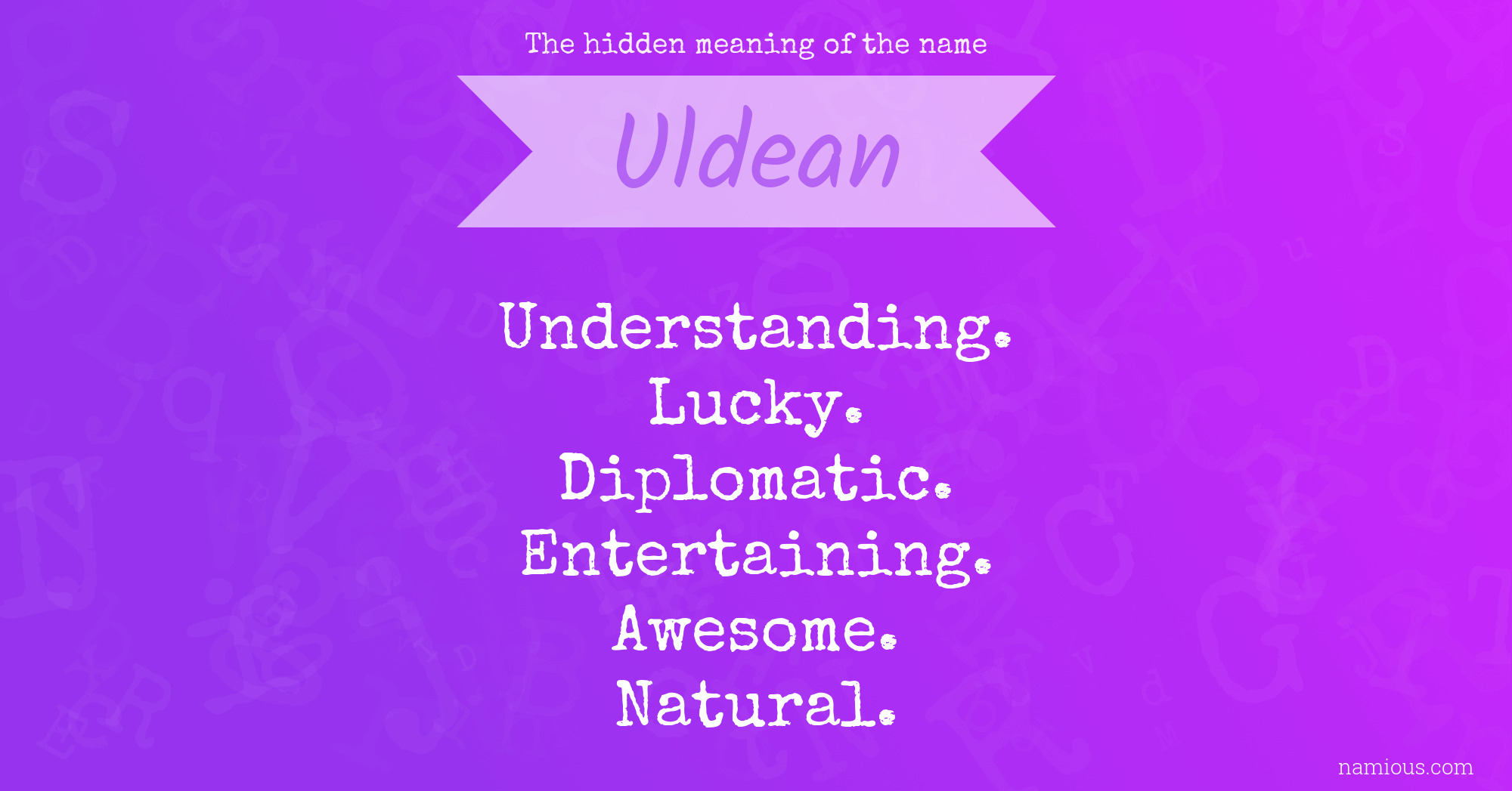 The hidden meaning of the name Uldean