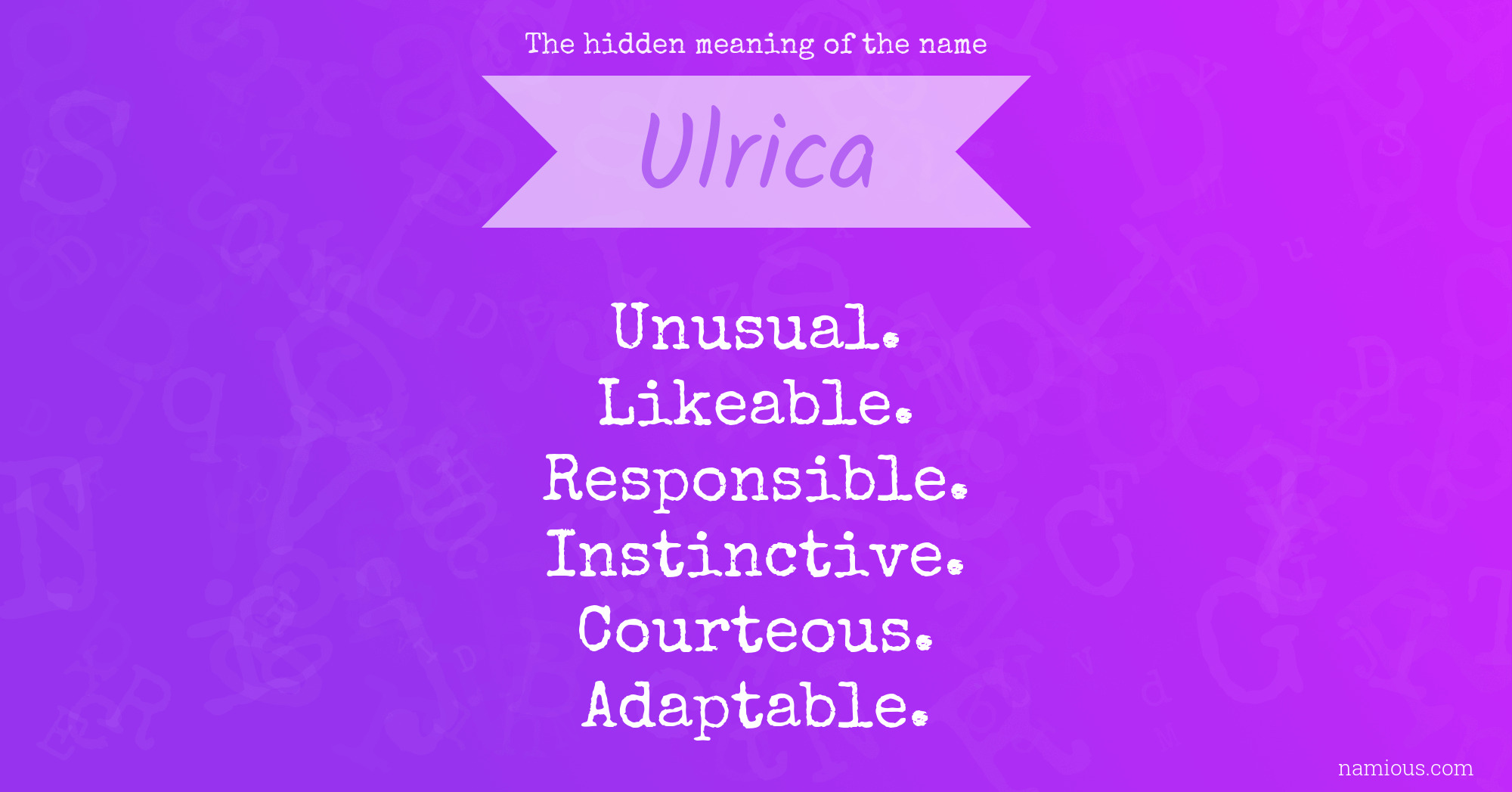 The hidden meaning of the name Ulrica