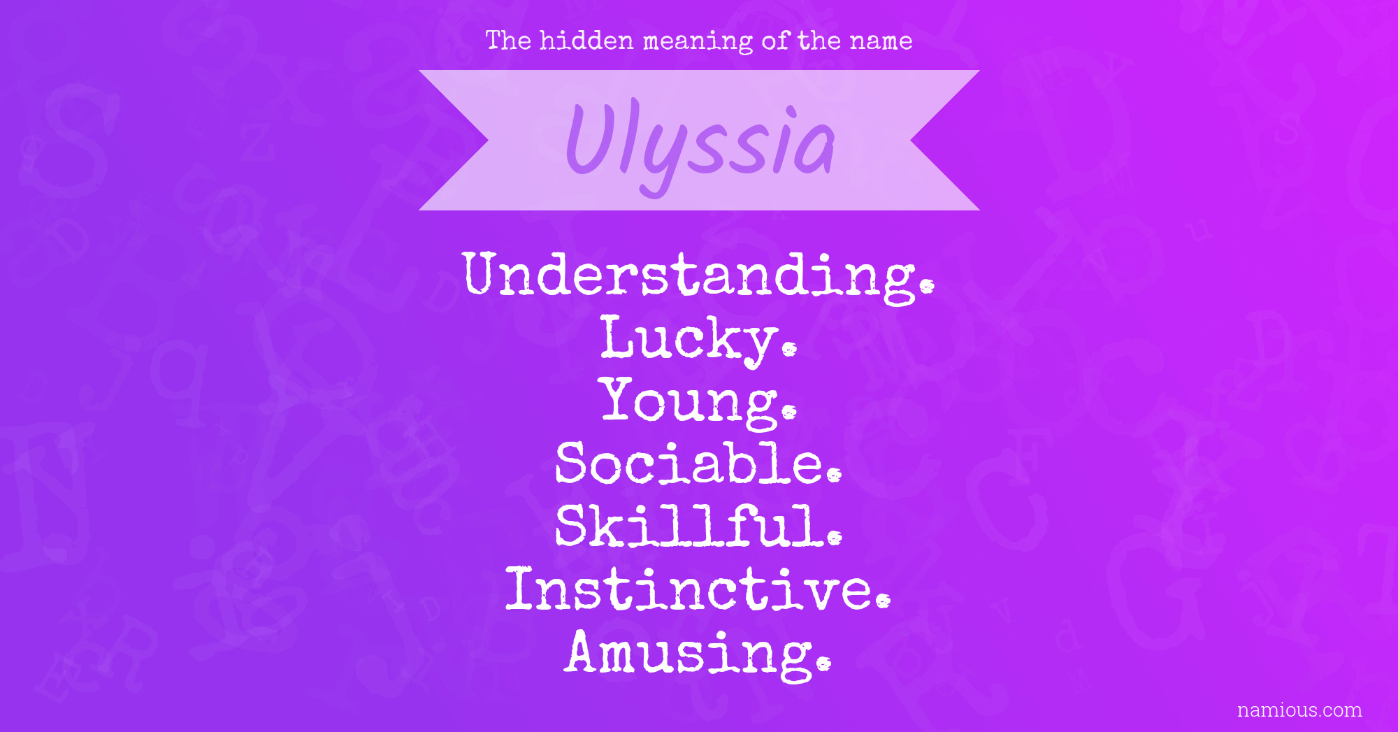 The hidden meaning of the name Ulyssia