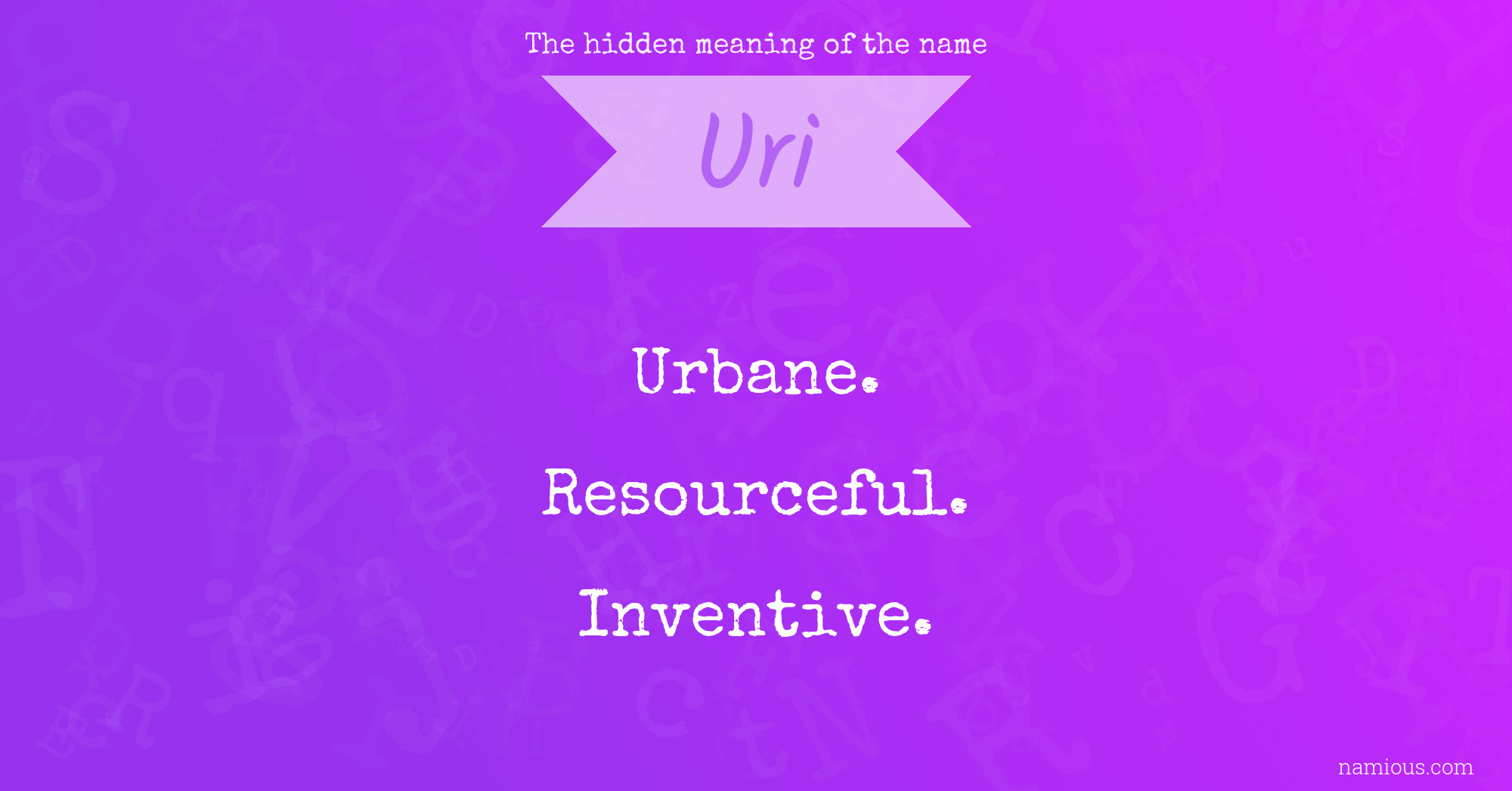 The hidden meaning of the name Uri