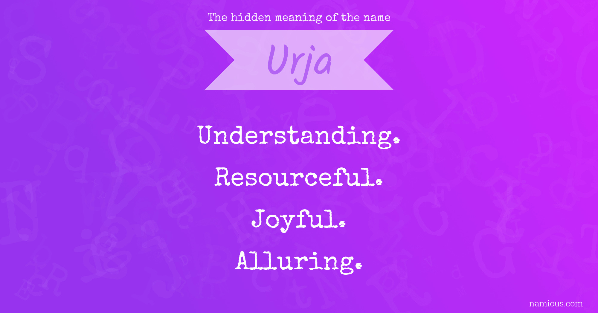 The hidden meaning of the name Urja