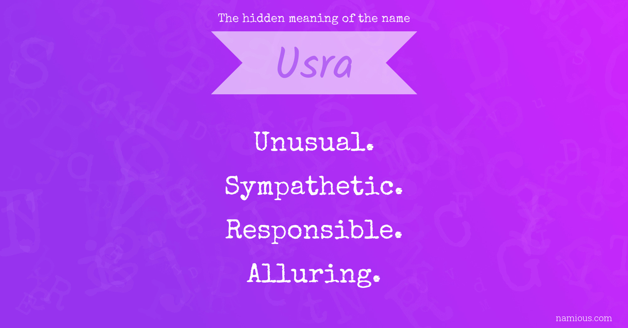 The hidden meaning of the name Usra