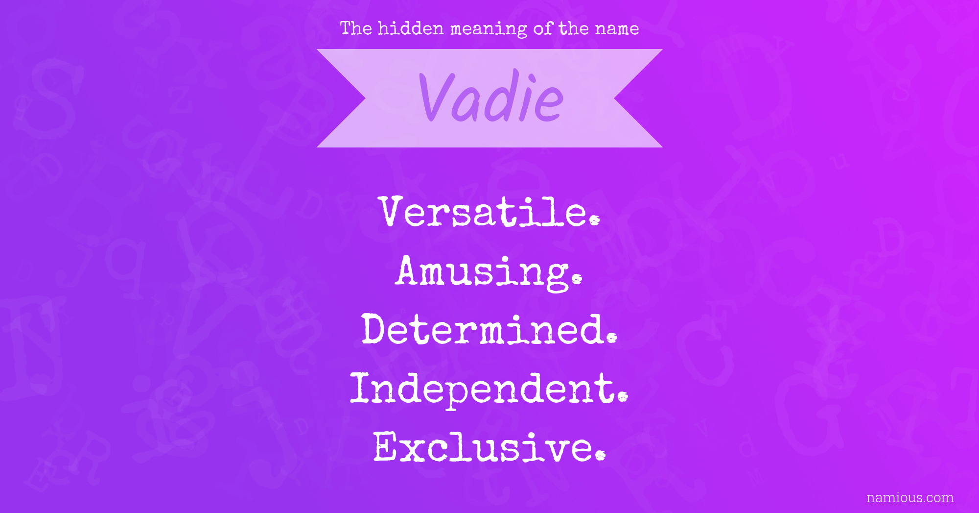 The hidden meaning of the name Vadie