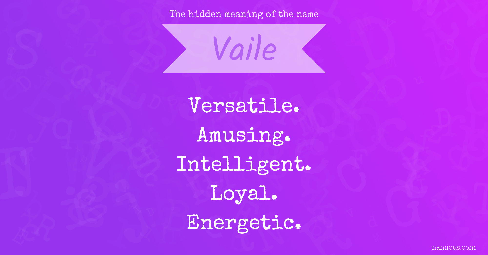 The hidden meaning of the name Vaile