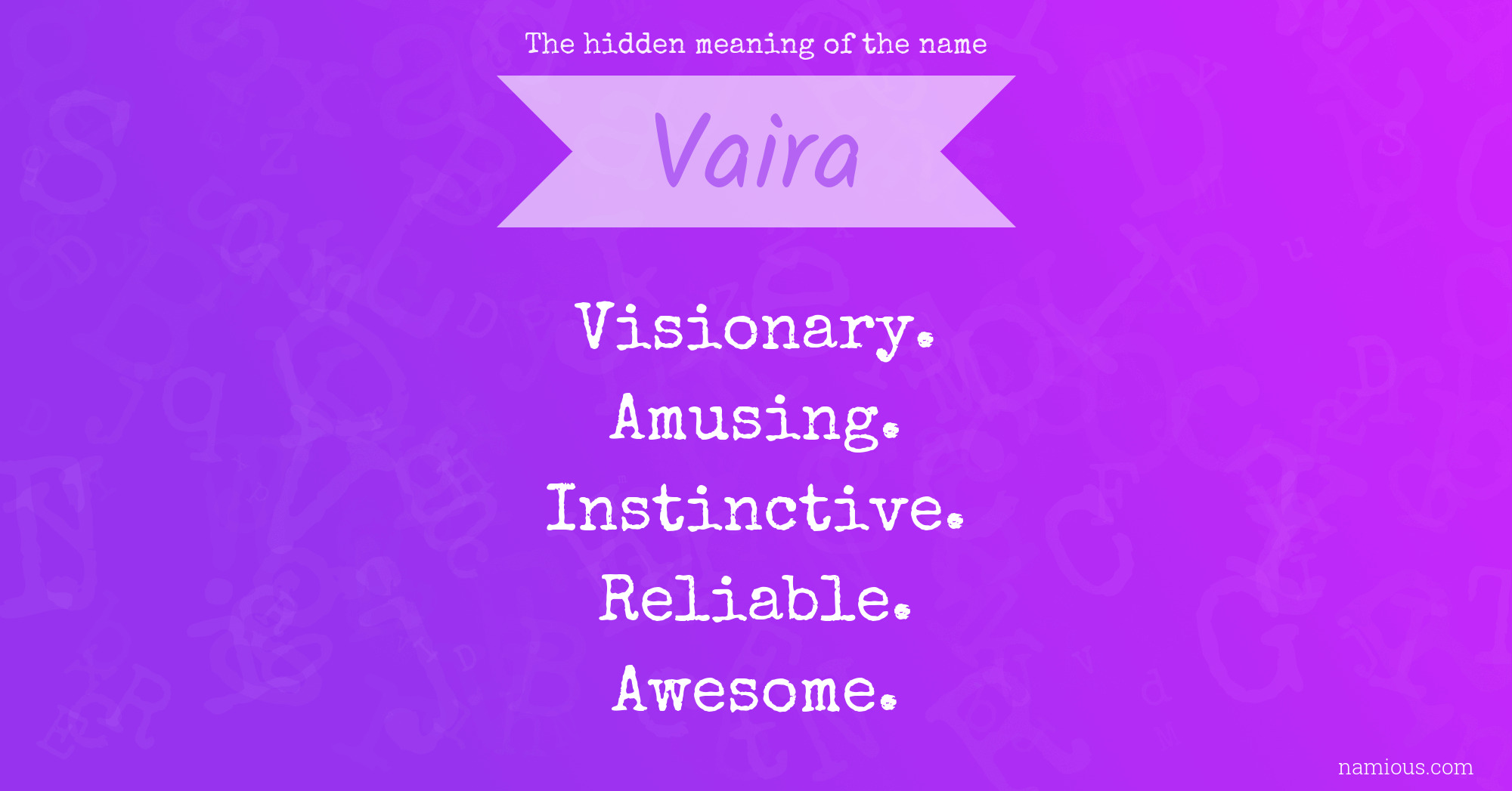 The hidden meaning of the name Vaira