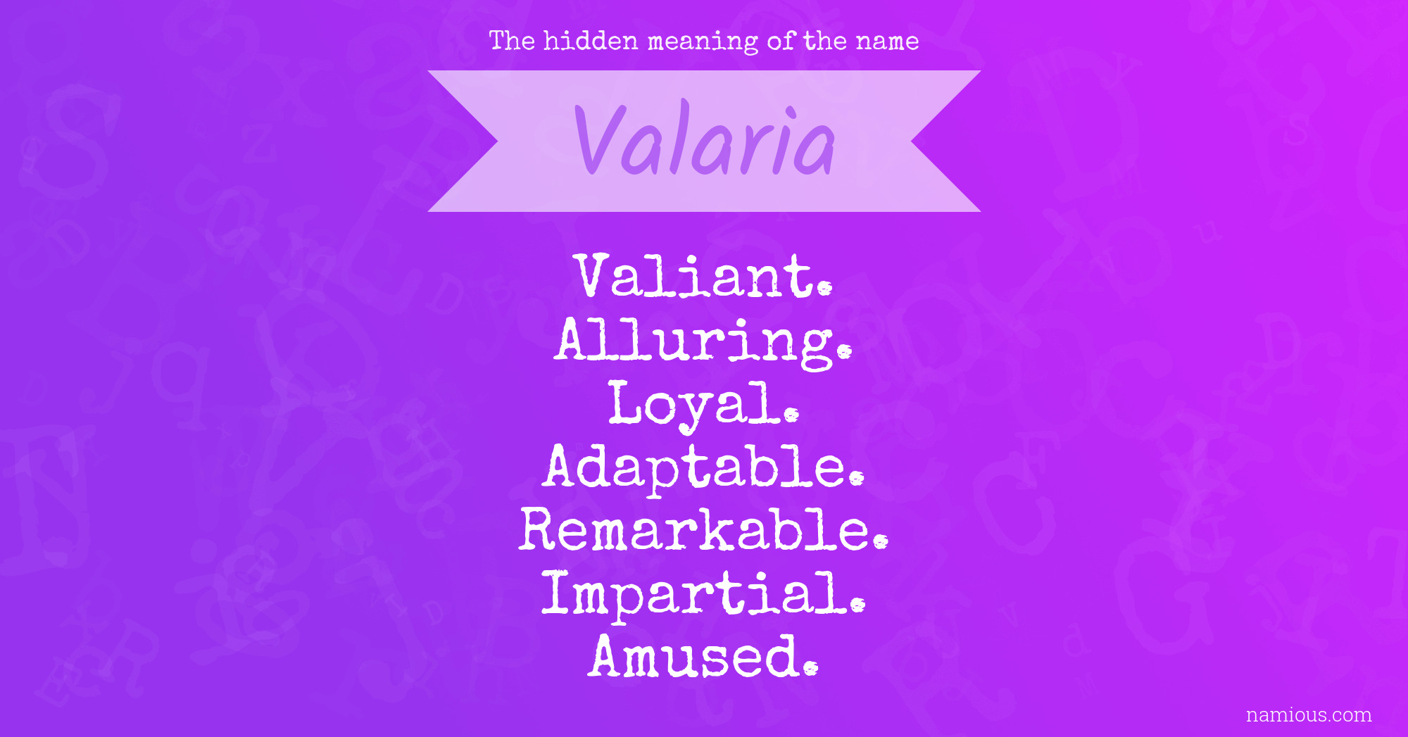 The hidden meaning of the name Valaria