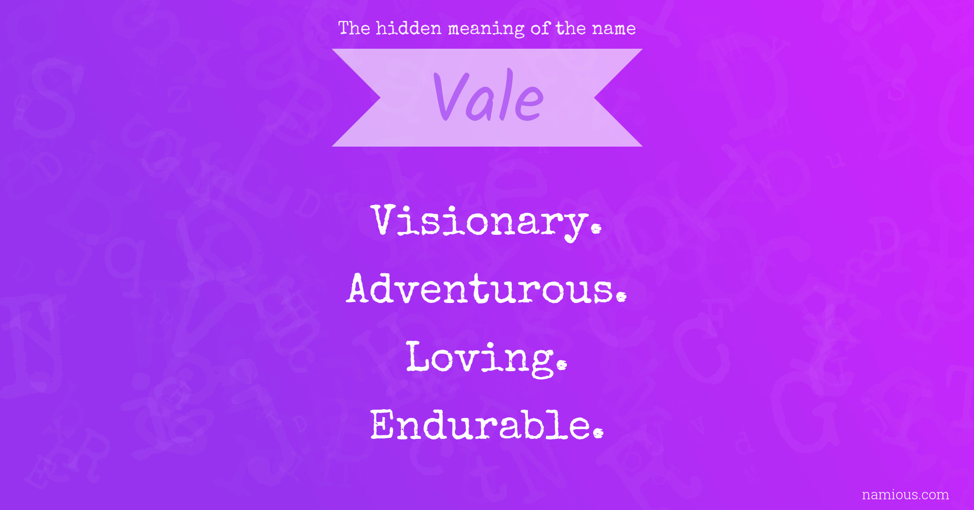 The hidden meaning of the name Vale