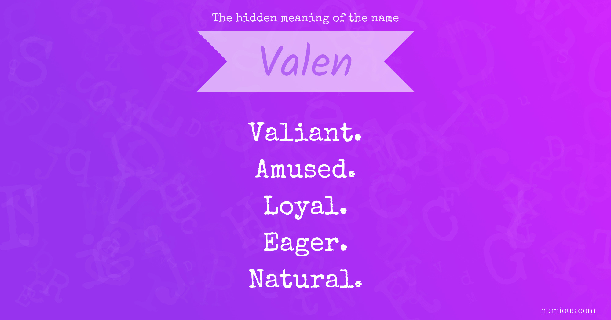 The hidden meaning of the name Valen