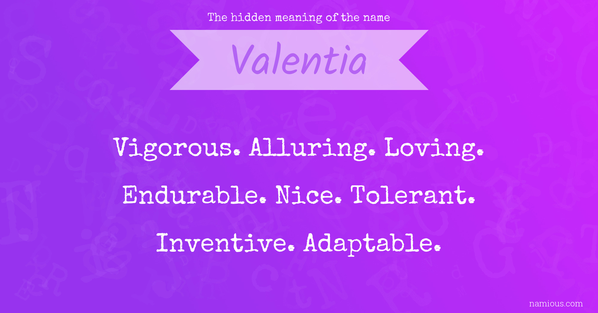 The hidden meaning of the name Valentia