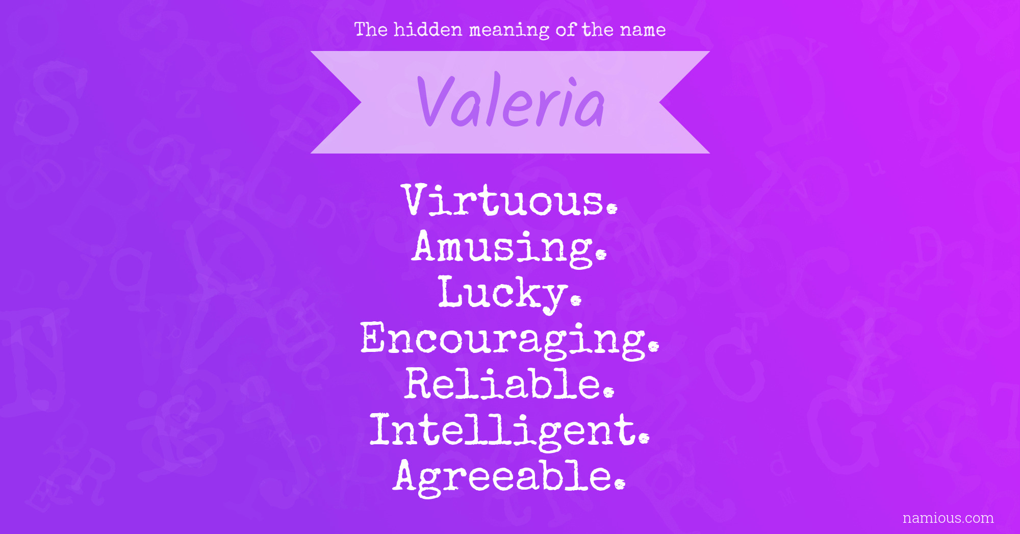 The Hidden Meaning Of The Name Valeria Namious