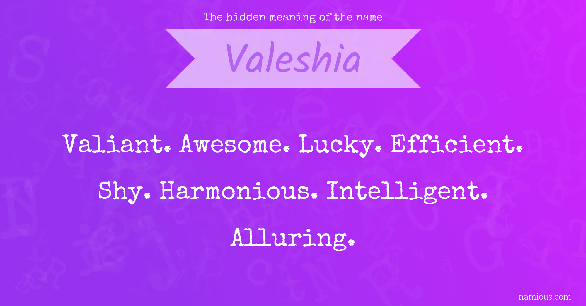 The hidden meaning of the name Valeshia