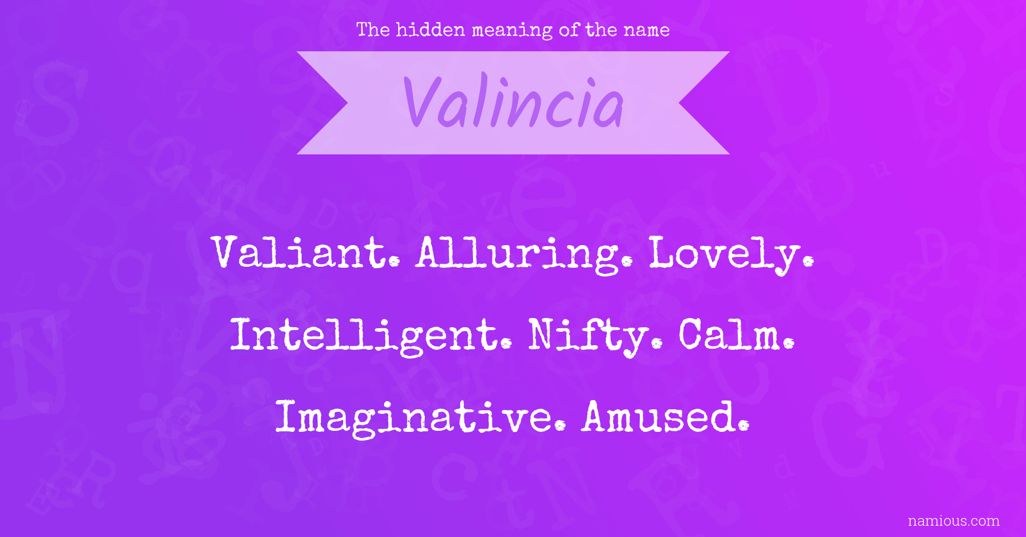 The hidden meaning of the name Valincia