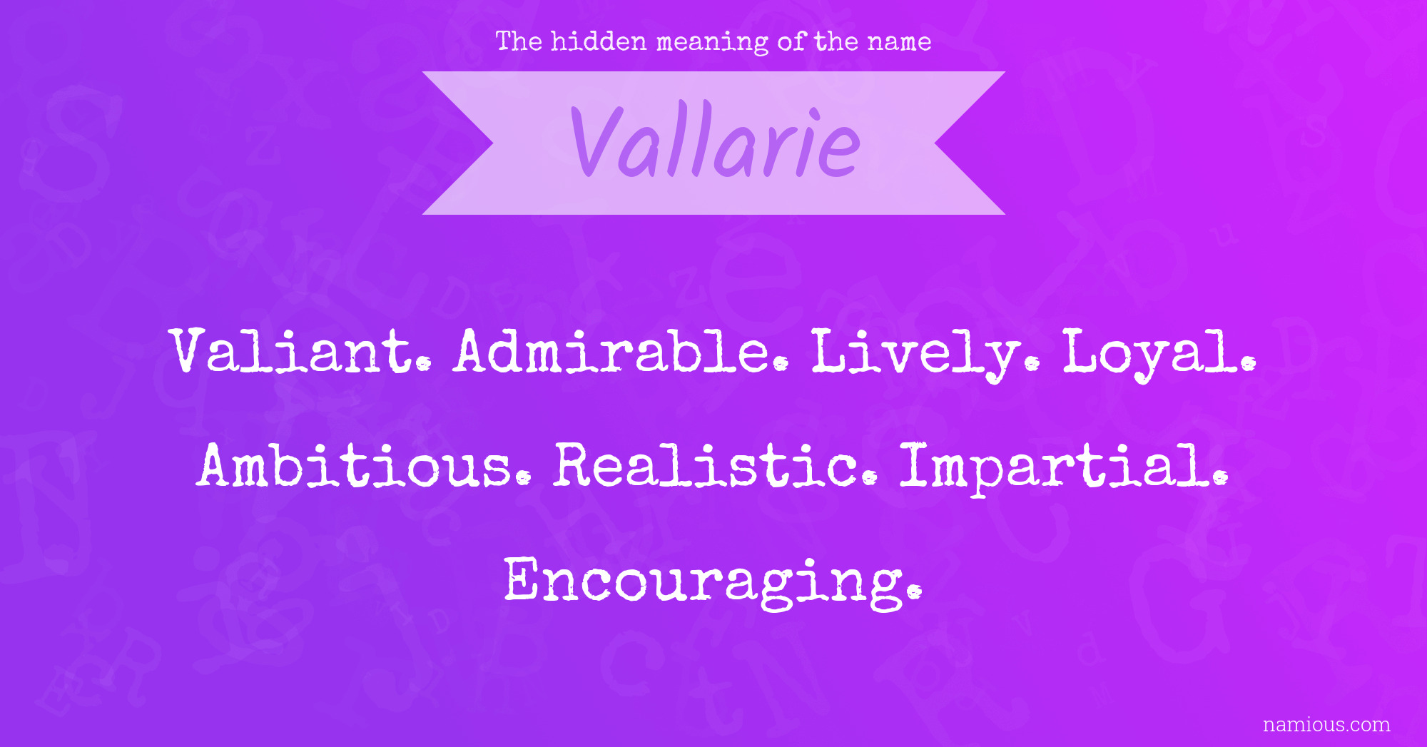 The hidden meaning of the name Vallarie