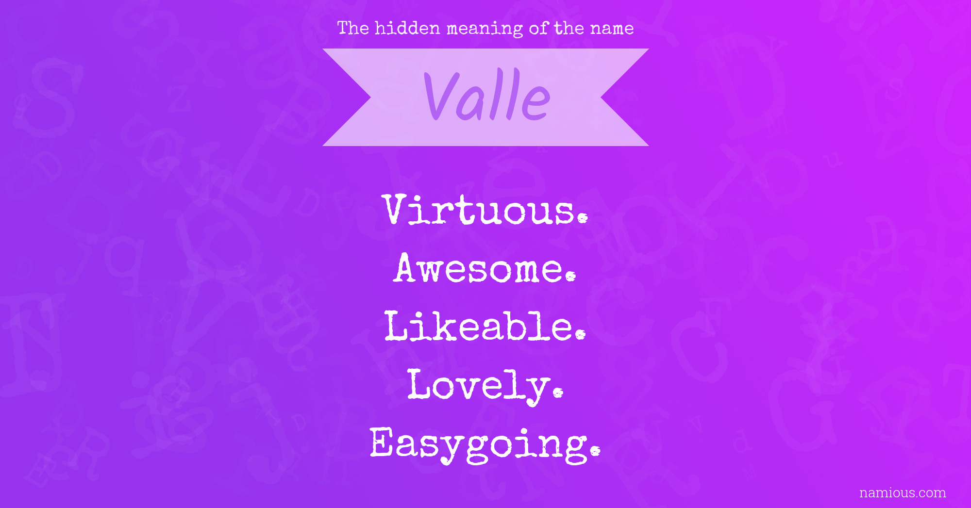 The hidden meaning of the name Valle