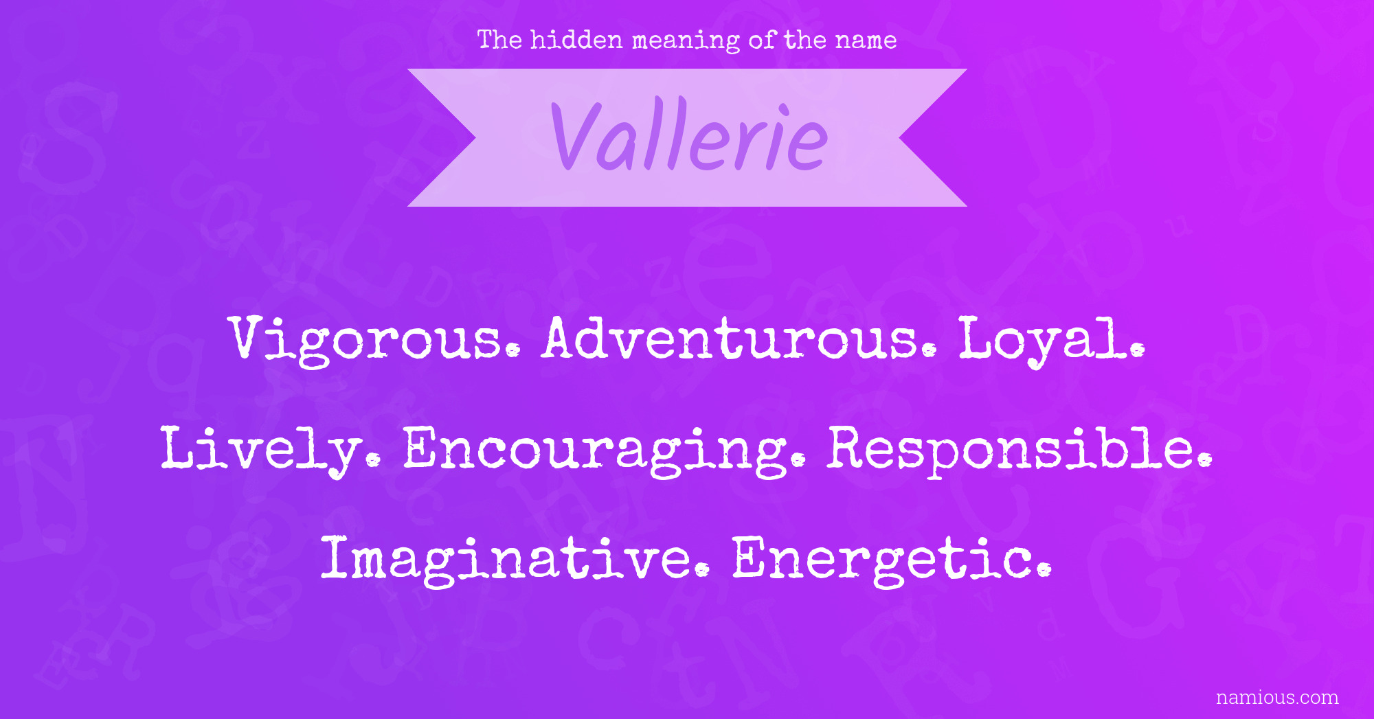 The hidden meaning of the name Vallerie