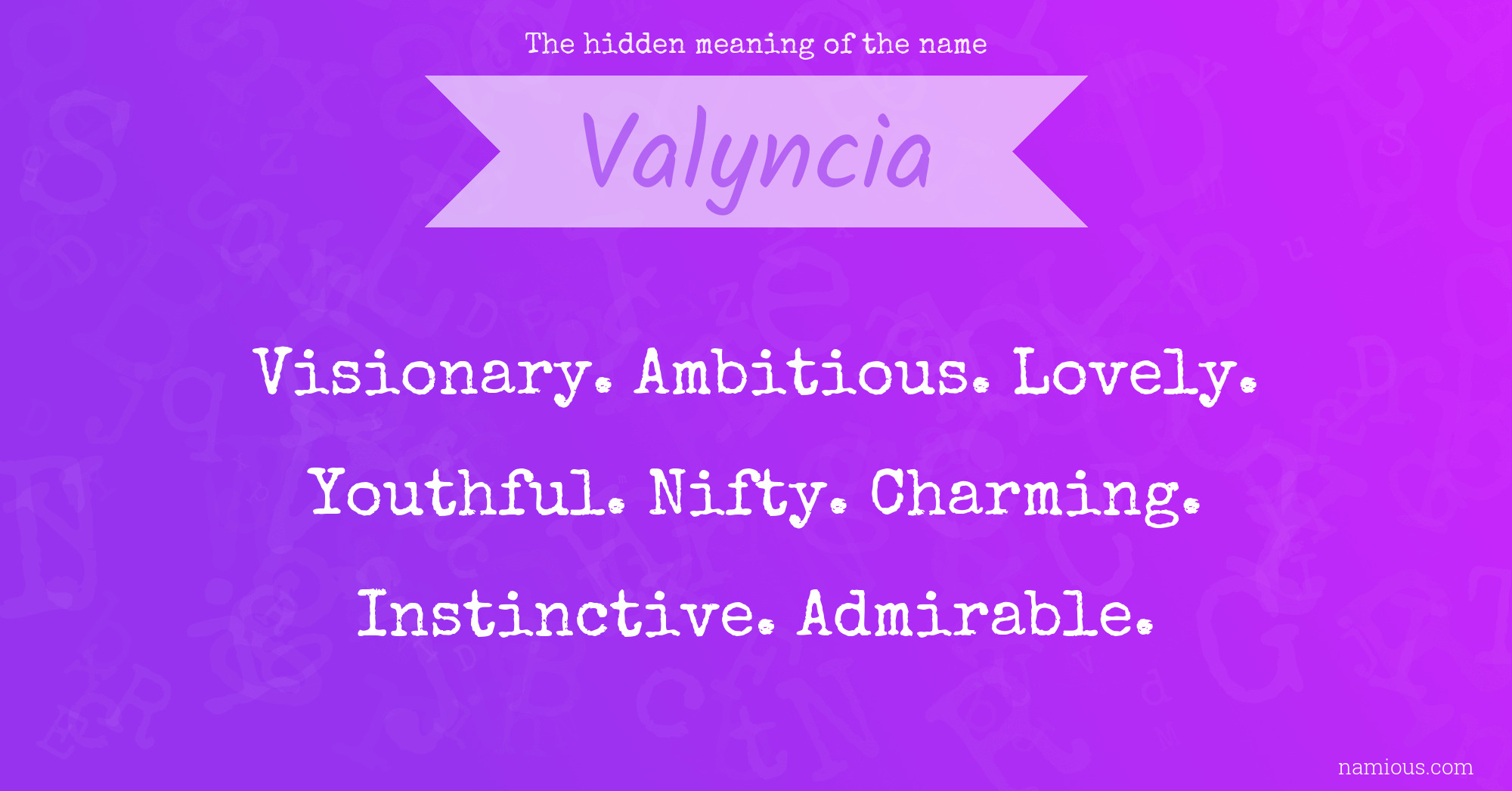 The hidden meaning of the name Valyncia