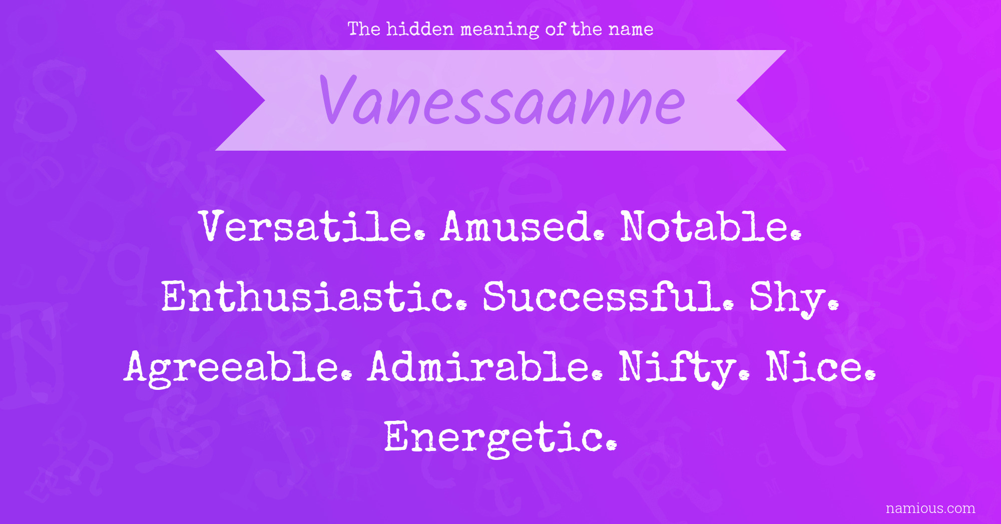 The hidden meaning of the name Vanessaanne