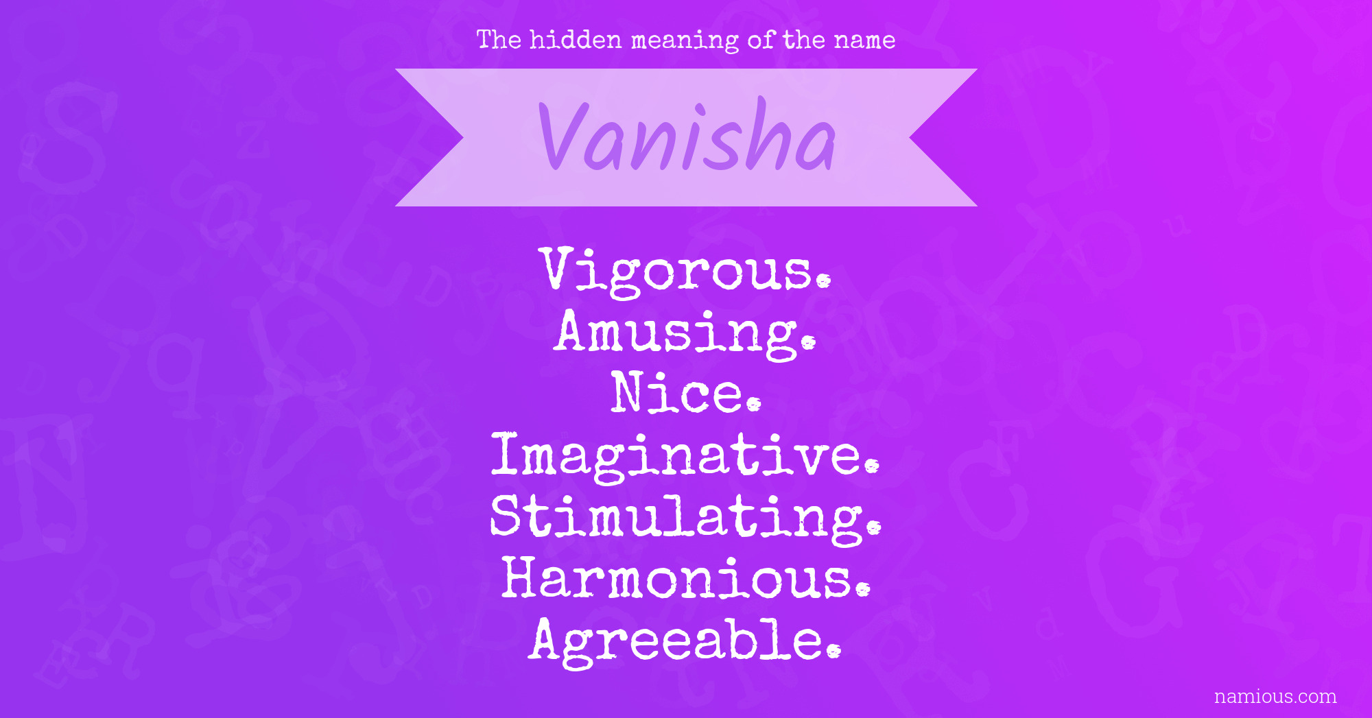 The hidden meaning of the name Vanisha