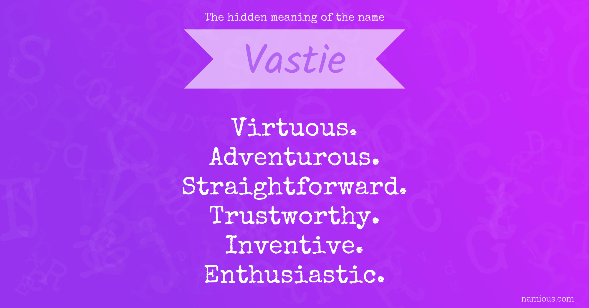 The hidden meaning of the name Vastie