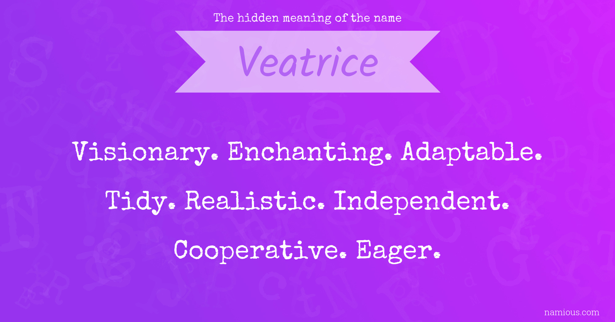 The hidden meaning of the name Veatrice