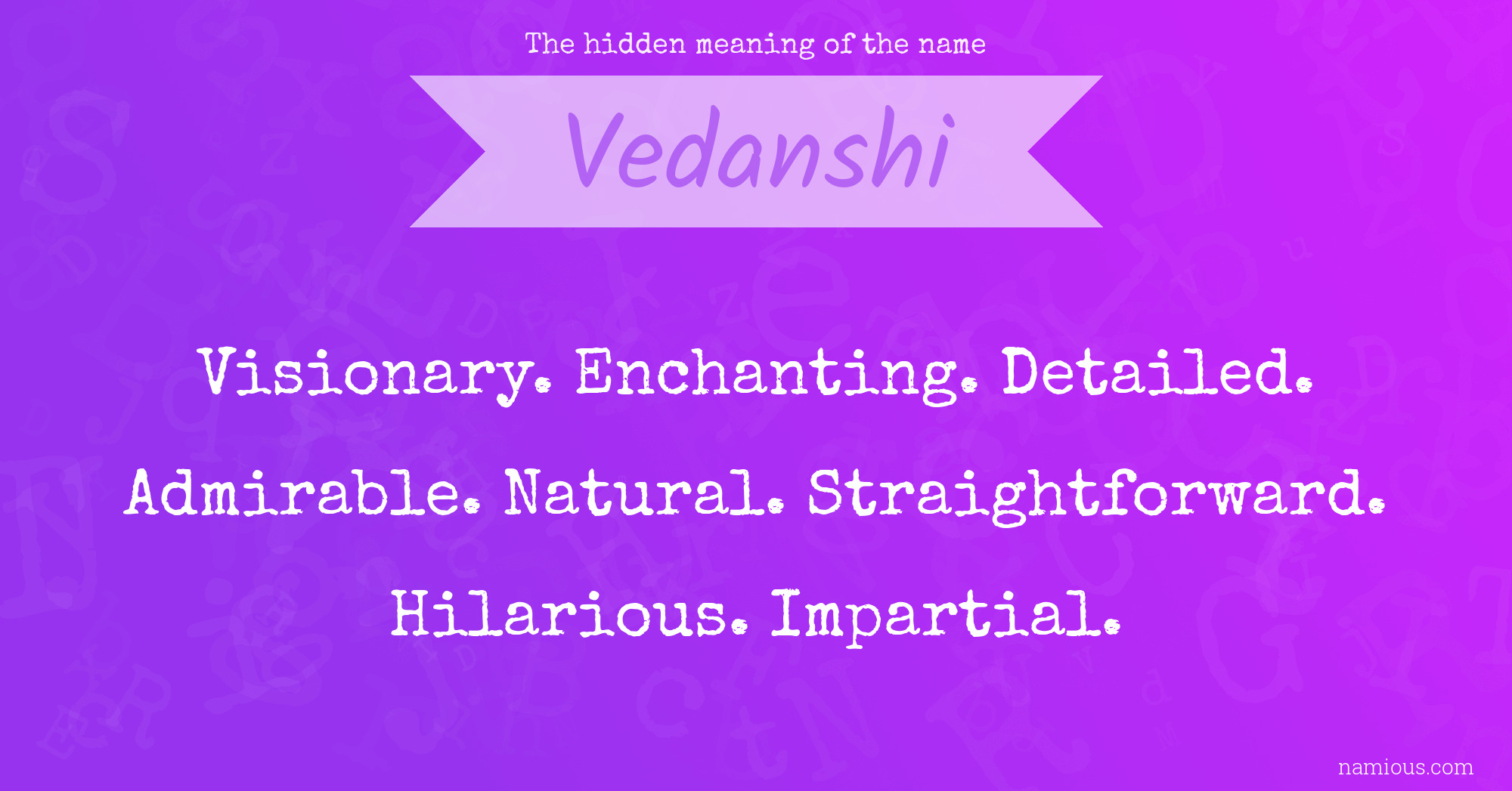 The hidden meaning of the name Vedanshi