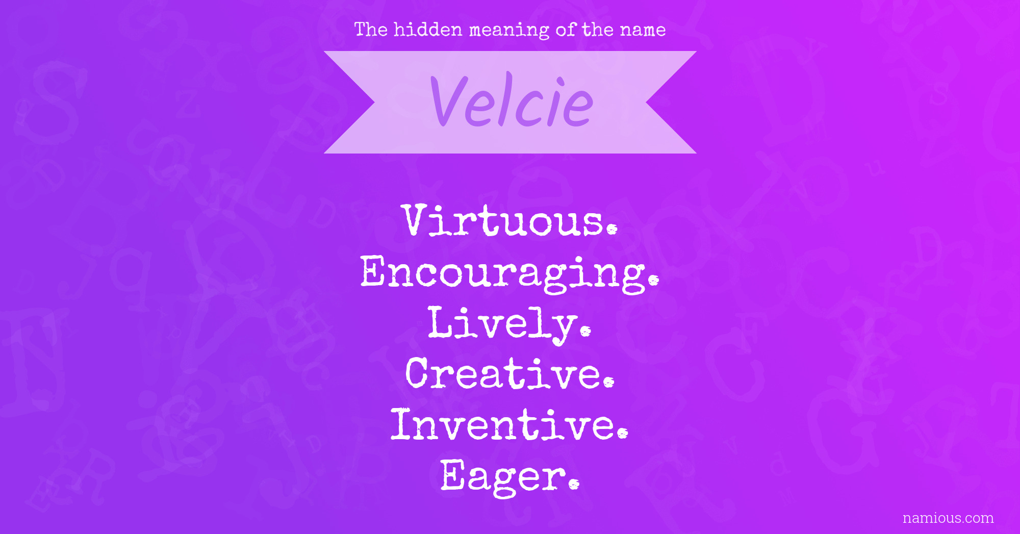 The hidden meaning of the name Velcie