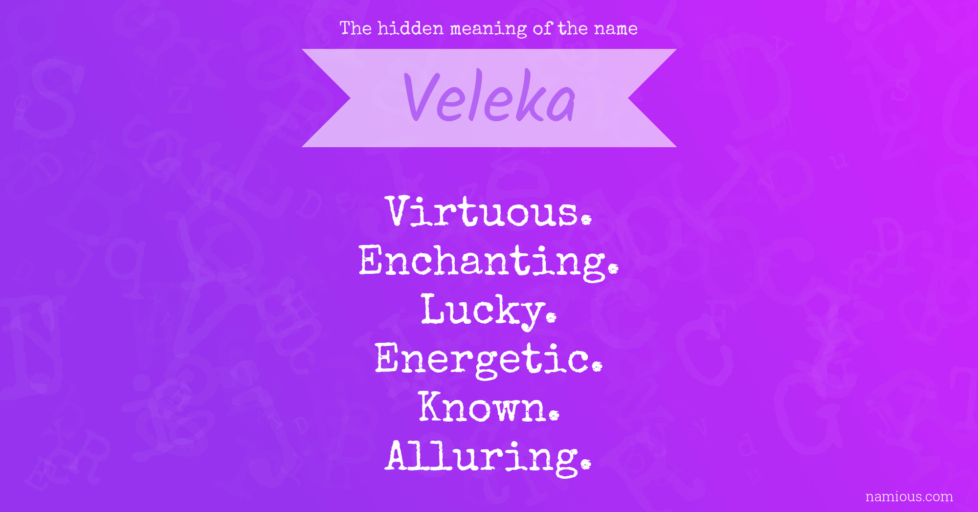 The hidden meaning of the name Veleka