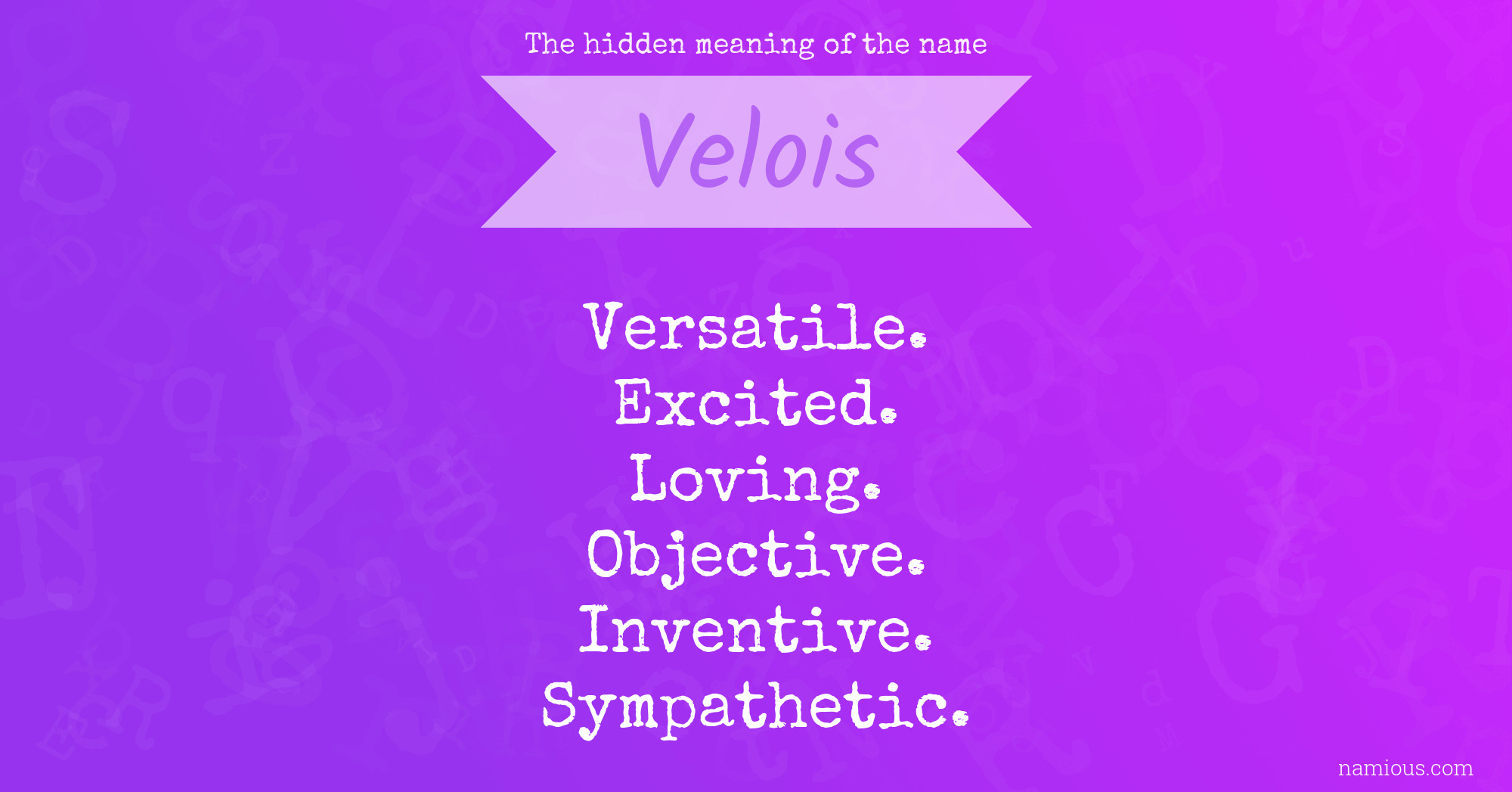 The hidden meaning of the name Velois