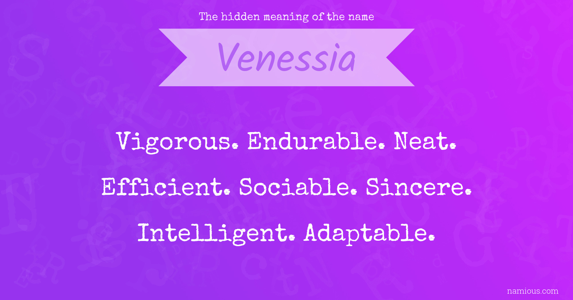 The hidden meaning of the name Venessia