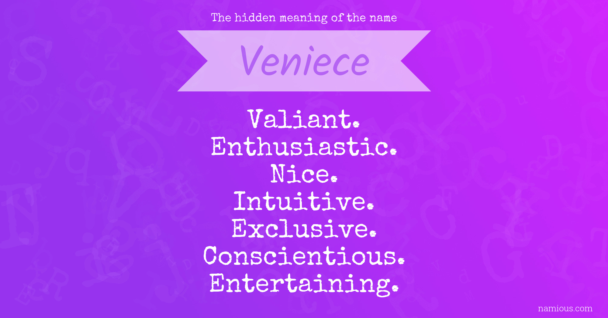 The hidden meaning of the name Veniece