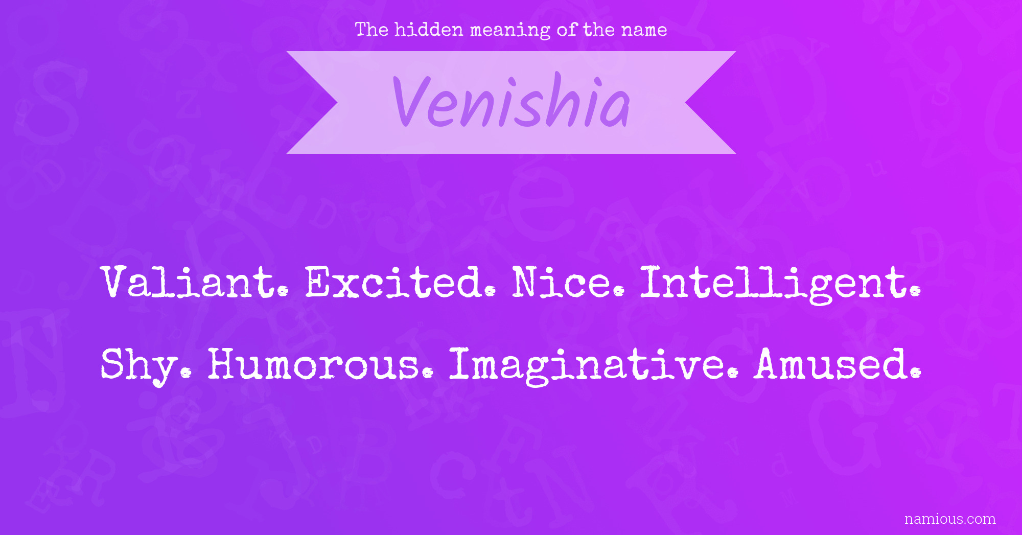 The hidden meaning of the name Venishia