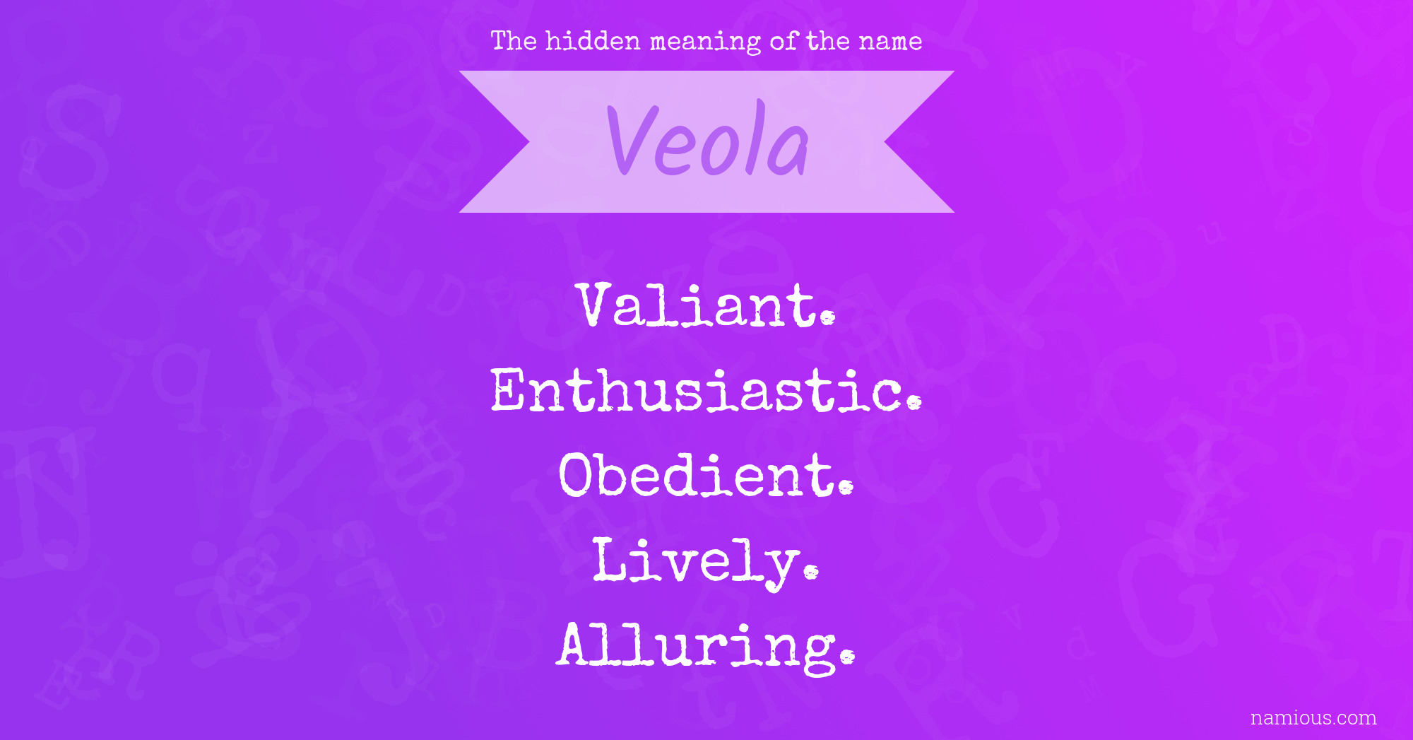 The hidden meaning of the name Veola