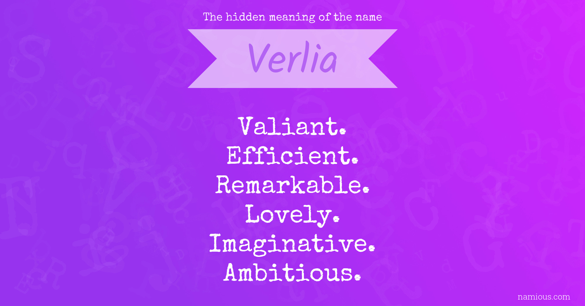 The hidden meaning of the name Verlia